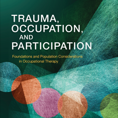 textbook with title "Trauma, Occupation, and Participation"